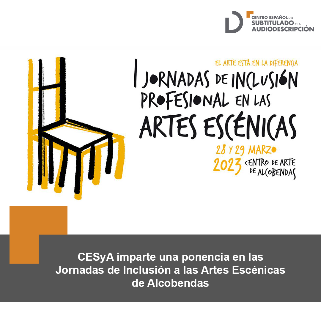 Cartel de las I Jornadas de Inclusión Profesional en las Artes Escénicas. 28 y 29 de marzo de 2023 en Centro de Arte de Alcobendas. 